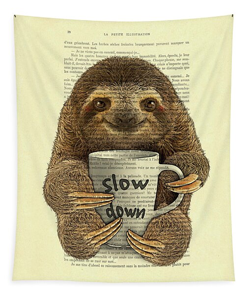 Cute Baby Sloth With Coffee Mug Slow Down Quote Tapestry